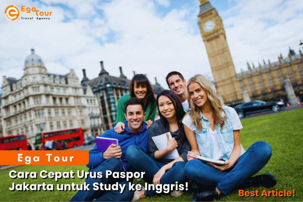 Cara Cepat Urus Paspor Jakarta untuk Study ke Inggris!